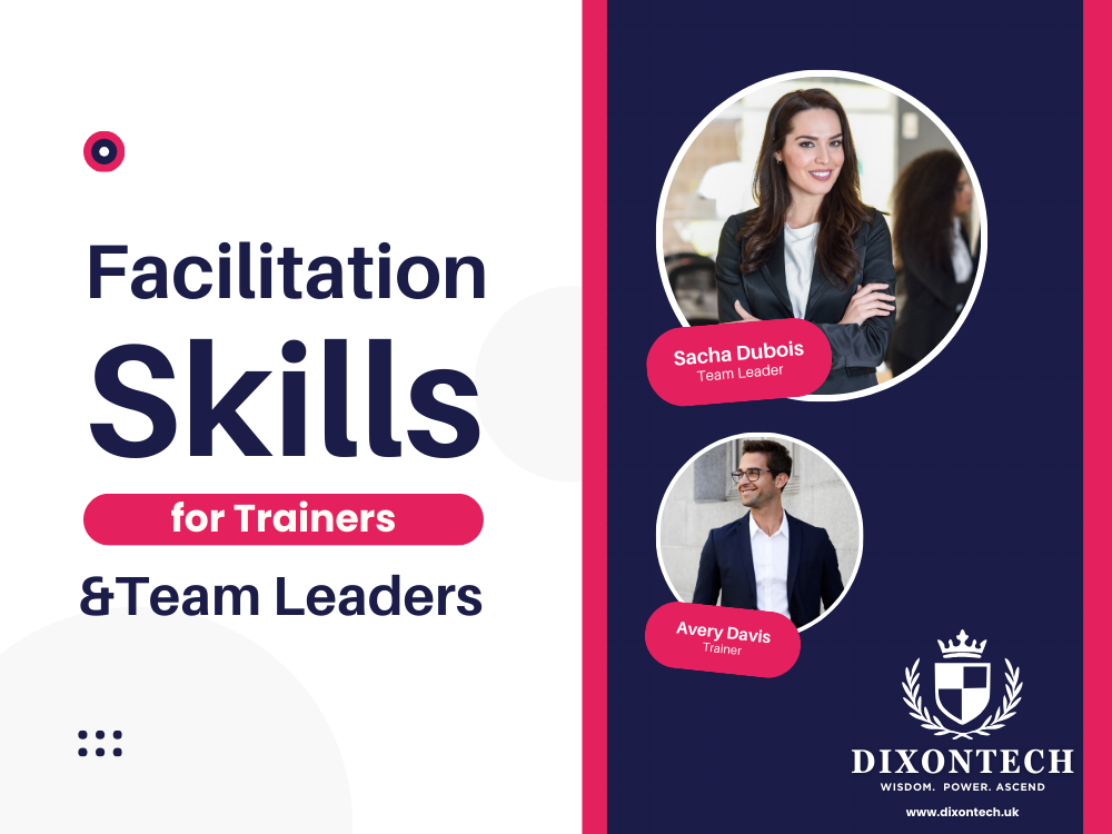 Facilitation Skills for Trainers and Team Leaders